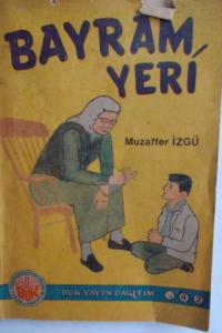 Bayram Yeri ( İmzalı İthaflı )