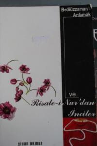 Bediüzzaman'ı Anlamak ve Risale-i Nur'dan İnciler