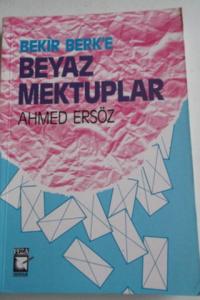 Bekir Berk'e Beyaz Mektuplar