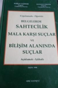 Belgelerde Sahtecilik Mala Karşı Suçlar ve Bilişim Alanında Suçlar