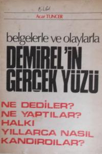 Belgelerle ve Olaylarla Demirel'in Gerçek Yüzü