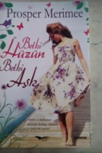 Belki Hüzün Belki Aşk