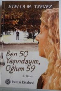 Ben 50 Yaşındayım Oğlum 59