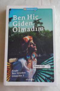 Ben Hiç Giden Olmadım