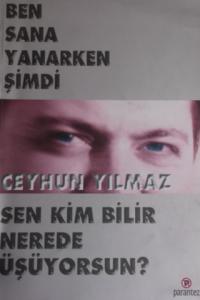 Ben Sana Yanarken Şimdi Sen Kim Bilir Nerede Üşüyorsun?