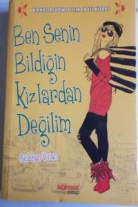 Ben Senin Bildiğin Kızlardan Değilim