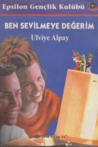 Ben Sevilmeye Değerim