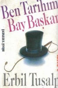 Ben Tarihim Bay Başkan