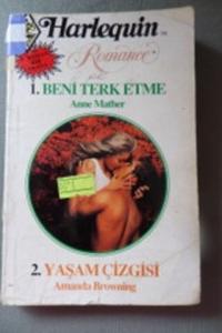 Beni Terk Etme / Yaşam Çizgisi