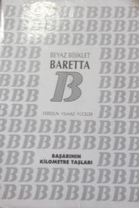 Beyaz Bisiklet Baretta / Başarının kilometre taşları