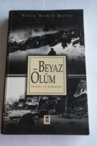 Beyaz Ölüm Türkler ve Ermeniler Beyaz Ölüm Türkler ve Ermeniler