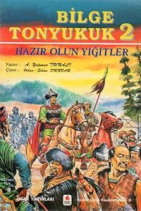 Bilge Tonyukuk 2 - Hazır Olun Yiğitler