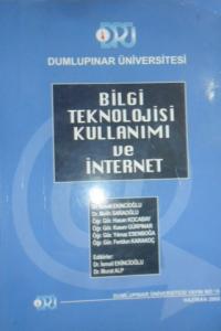 Bilgi Teknolojisi Kullanımı ve İnternet Bilgi Teknolojisi Kullanımı ve İnternet