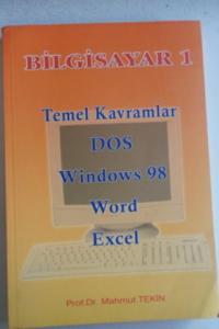 Bilgisayar 1 Temel Kavramlar DOS Windows 98 Word Excel