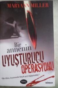 Bir Annenin Uyuşturucu Operasyonu