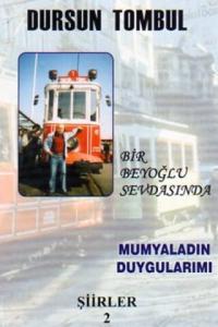 Bir Beyoğlu Sevdasında Mumyaladın Duygularımı