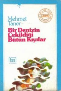 Bir Denizin Çekildiği Bütün Kıyılar