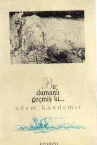 Bir Dumanlı Geçmiş ki