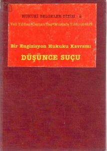 Bir Engizisyon Hukuku Kavramı Düşünce Suçu