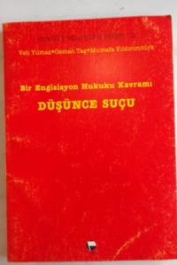 Bir Engizisyon Hukuku Kavramı Düşünce Suçu