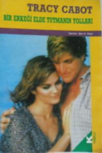 Bir Erkeği Elde Tutmanın Yolları