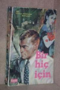 Bir Hiç İçin