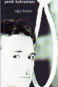 Bir İhtilalin Yenik Kahramanı