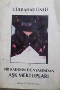 Bir Kadının Dünyasından Aşk Mektupları