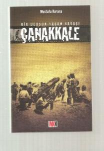 Bir Ulusun Yaşam Savaşı 'ÇANAKKALE'