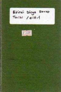 Birinci Dünya Savaşı Tarihi ( Cilt 1 )