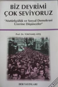 Biz Devrimi Çok Seviyoruz