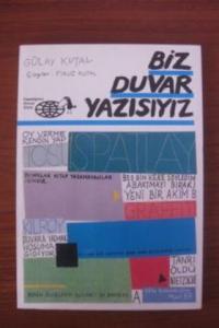 Biz Duvar Yazısıyız