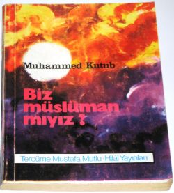 Biz Müslüman Mıyız?