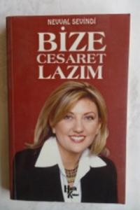 Bize Cesaret Lazım