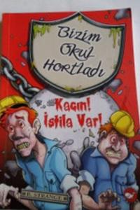 Bizim Okul Hortladı - Kaçın İstila Var