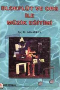 Blokflüt ve Org ile Müzik Eğitimi
