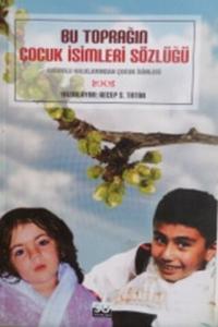 Bu Toprağın Çocuk İsimleri Sözlüğü