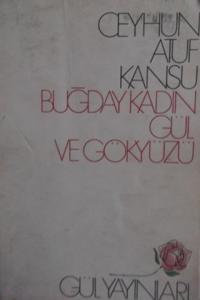 Buğday Kadın Gül ve Gökyüzü