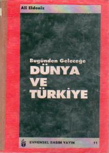 Bugünden Geleceğe Dünya Ve Türkiye
