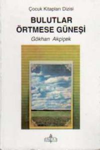 Bulutlar Örtmese Güneşi