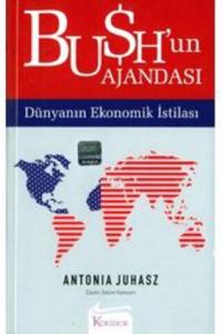 Buşh'un Ajansı Dünyanın Ekonomik İstilası