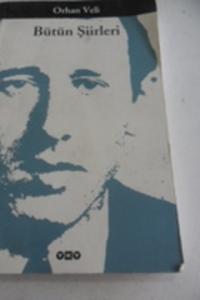 Orhan Veli / Bütün Şiirleri