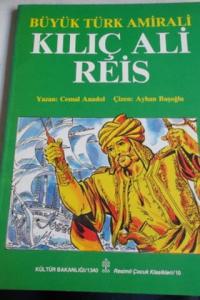 Büyük Türk Amirali Kılıç Ali Reis