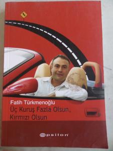 Üç Kuruş Fazla Olsun Kırmızı Olsun