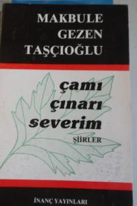 Çamı Çınarı Severim