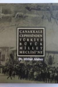 Çanakkale Cephesinden Türkiye Büyük Millet Meclisi'ne