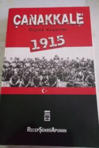 Çanakkale Ölüme Koşanlar 1915