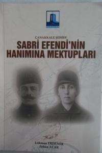 Çanakkale Şehidi Sabri Efendi'nin Hanımına Mektupları