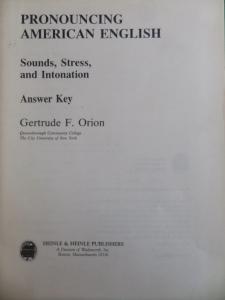 Pronouncing American English Sounds, Stress and Intonation