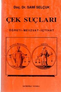 Çek Suçları Öğreti-Mevzuat-İçtihat